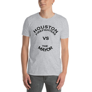 HOUSTON FIREFIGHTERS VS MAYOR BLACK FONT Short-Sleeve Unisex T-Shirt