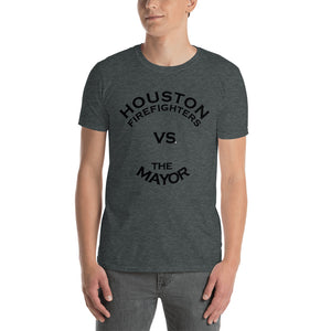 HOUSTON FIREFIGHTERS VS MAYOR BLACK FONT Short-Sleeve Unisex T-Shirt